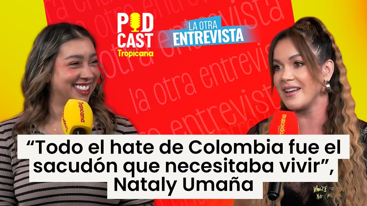 “Me destruyeron en redes”: El ESCÁNDALO que cambió la vida de Nataly Umaña | La otra entrevista