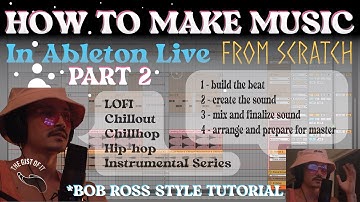 Part 2/4 | Write Chords, Lead, & Bass | Ableton Series | Int. to Adv. Tutorial | LOFI Chillhop