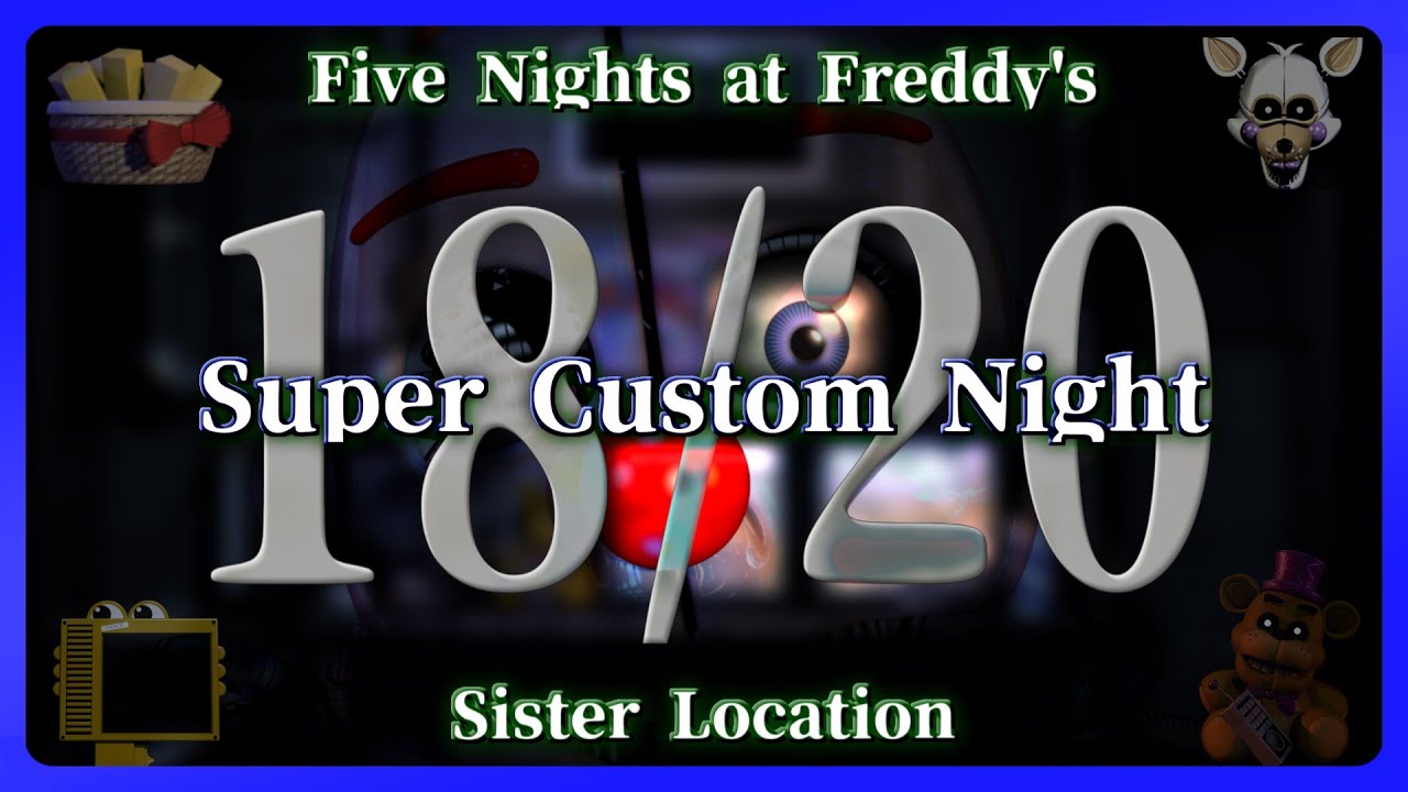 SL:SCN] 18/20 Super Golden Freddy Mode COMPLETE!! | Sister