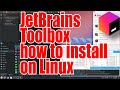 JetBrains Toolbox how to install on Linux tutorial for beginners - December 2025 - 944a8538
