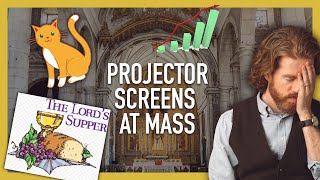 Projector Screens at Mass - Why not?