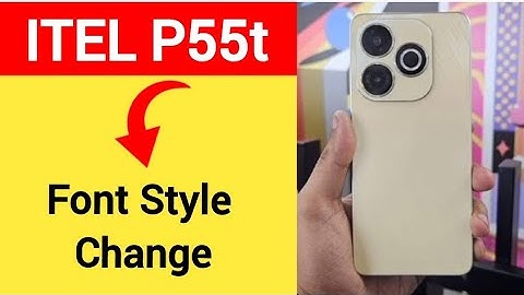 How to change font style, itel P55T me font style change kaise karen