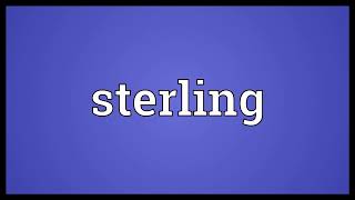 Sterling Meaning