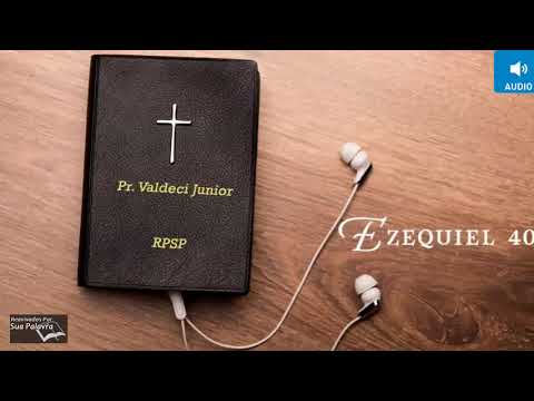 Ezequiel 40 - Reavivadospsp -  Pastor Valdeci Júnior