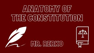 Anatomy of the Constitution