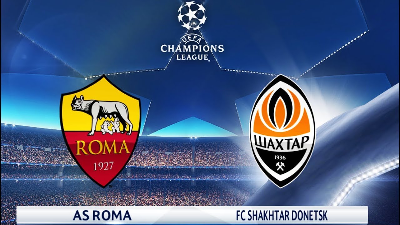 AS Roma vs Shakhtar Donetsk AS Roma vs Shakhtar Donetsk