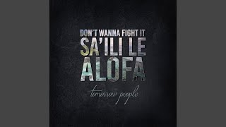 Don't Wanna Fight It (Sa'ili Le Alofa) chords