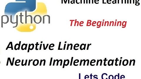 Adaptive Linear Neuron Classifier Implementation in Python: Part 1