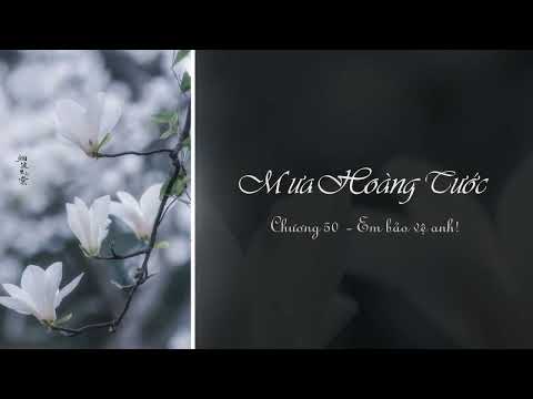 Video Mưa Hoàng Tước - Chương 50 - youtube
