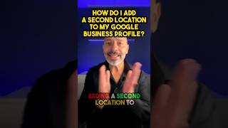 How Do I Add A Second Location To My Google Business Profile?