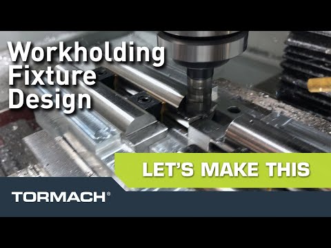 Designing a Workholding Fixture from Start ➡ Finish