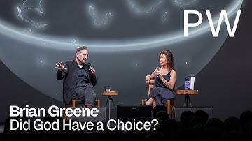 Brian Greene on Whether God Had Any Choice in Making the Universe