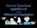 How to Download OpenLoad.co Video Without Any Application In Android Phones 2018