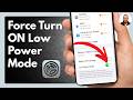 How to Force Turn on Low Power Mode