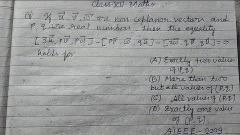 If u , v ,w are non-coplanar vectors and p , q are real numbers then the equality.. | jee maths