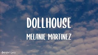 Melanie Martinez - Dollhouse (Lyrics)