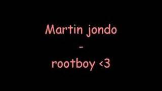 Video thumbnail of "Martin Jondo - rootboy"