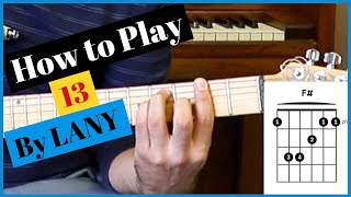 How to play 13 by LANY Guitar tutoriallesson with chords