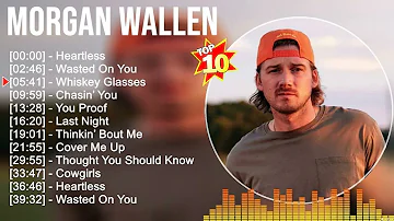 Morgan Wallen Greatest Hits ~ Best Songs Music Hits Collection  Top 10 Pop Artists of All Time