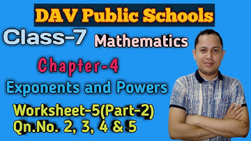 DAV class 7 maths chapter 4 worksheet 5 questions 2, 3, 4, 5 Exponents and Powers