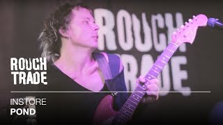 POND - Waiting Around for Grace | Instore at Rough Trade East, London chords