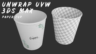 Uvw Unwrap 3ds Max | Paper Cup UV Mapping