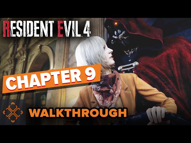 Resident Evil 4 Remake: Chapter 9 Walkthrough