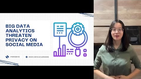 Video presentation about big data analytics threaten privacy on social media