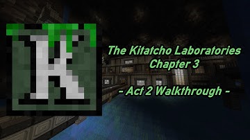 The Kitatcho Laboratories - Chapter 3: Act II Walkthrough