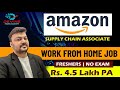 Amazon Work from home Job | Supply Chain Associate |  All India | Male &amp; Female |  Part Time Job