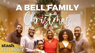 A Bell Family Christmas | Family Comedy | Full Movie | Black Cinema