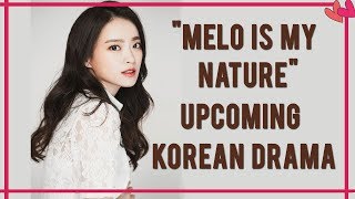 'Melo Is My Nature'  JTBC’s Upcoming Korean Drama