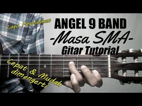 Gitar Tutorial Angel 9 Band Masa Sma Cepat Mudah Dimengerti Unttuk Pemula Youtube