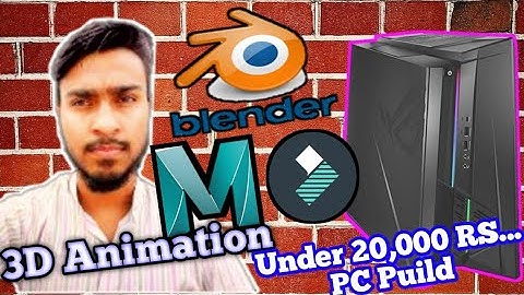 3D Animation PC Build 2020 | Best Pc Build Under 20000 for Animation, VFX, Graphic Design, Video