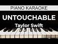 Untouchable - Taylor Swift - Piano Karaoke Instrumental Cover with Lyrics