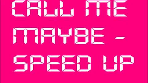 Carly Rae Jepsen - Call Me Maybe speed up (lyrics in description)