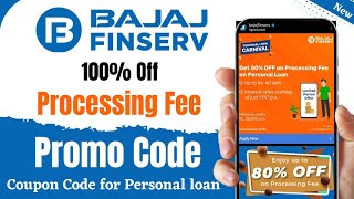 Bajaj Finance Coupon Code | Bajaj Finserv Processing Fee | Bajaj Finance Loan Promo Code