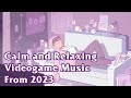 Calm and relaxinggame music from 2023