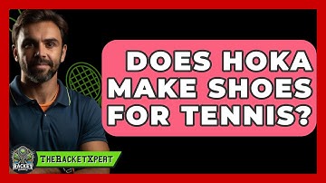Does Hoka Make Shoes For Tennis? - The Racket Xpert
