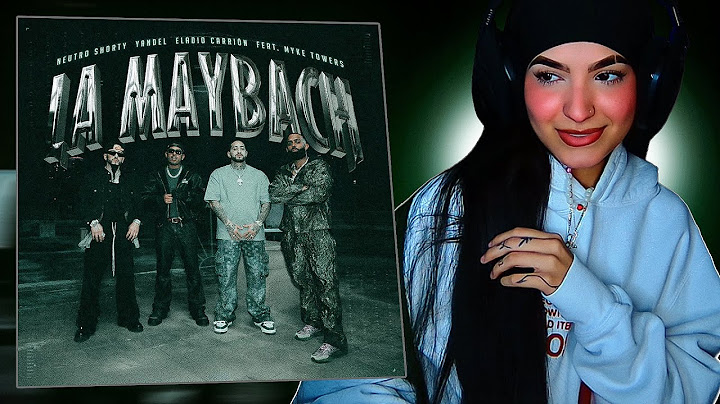 Reacción a LA MAYBACH | NEUTRO SHORTY x YANDEL x ELADIO CARRIÓN x MYKE TOWERS👺