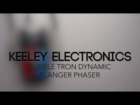 Keeley Electronics Bubble Tron Dynamic Flanger Phaser Guitar Effects Pedal Demo