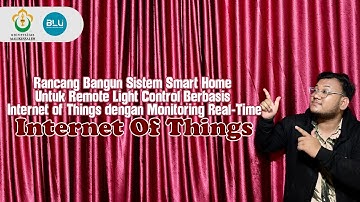 Sistem Smart Home Untuk Remote Light Control Berbasis Internet of Things dengan Monitoring Real Time