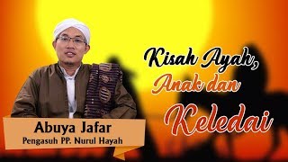 Kisah Ayah, Anak dan Keledai | Abuya Jafar