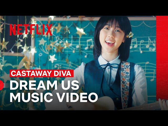 Dream Us Music Video from Castaway Diva | Castaway Diva | Netflix Philippines class=