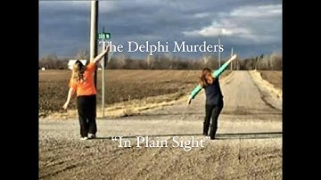 The Delphi Murders-  "In Plain Sight"