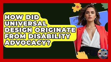 How Did Universal Design Originate From Disability Advocacy? - Answers About Autism