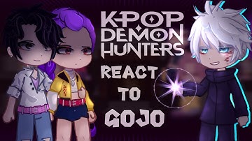 KPop Demon Hunters React to Gojo as the First Demon Hunter | Gacha React