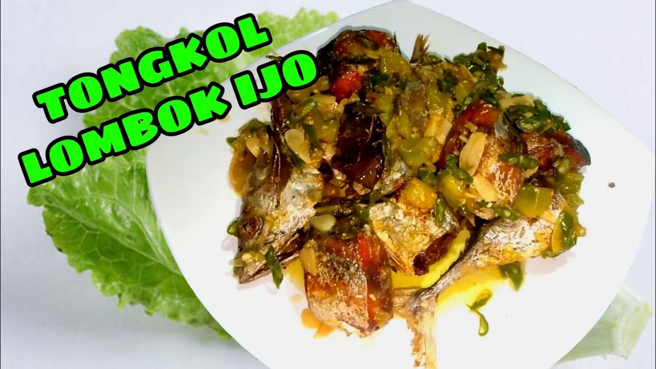 CARA MASAK IKAN TONGKOL CABE HIJAU PALING ENAK SE ALAM SEMESTA - YouTube