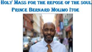 Holy Mass for the Repose of the Soul of Prince Bernard Molimo Itoe