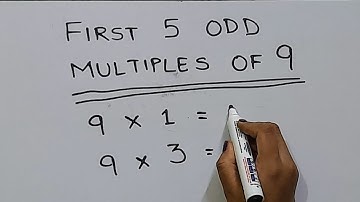 Find the first 5 ODD multiples of 9 #multiples @mathstubelearning123